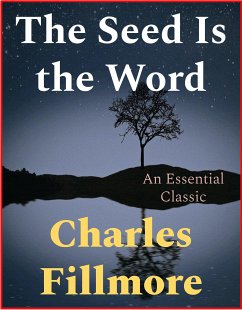 The Seed Is The Word (eBook, ePUB) - Fillmore, Charles