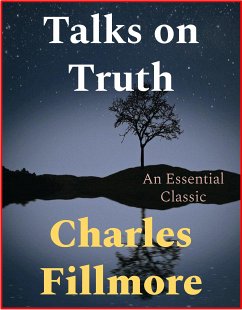 Talks on Truth (eBook, ePUB) - Fillmore, Charles