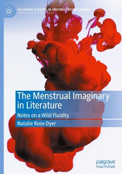 The Menstrual Imaginary in Literature - Dyer, Natalie Rose