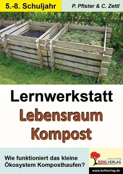 Lernwerkstatt Lebensraum Kompost - Pfister, Petra;Zettl, Christiane
