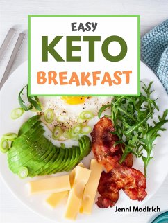 Easy Keto Breakfast (eBook, ePUB) - Madirich, Jenni