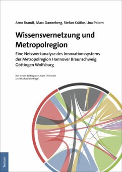Wissensvernetzung und Metropolregion - Brandt, Arno;Danneberg, Marc;Krätke, Stefan