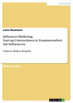 Influencer-Marketing. Start-up-Unternehmen in Zusammenarbeit mit Influencern (eBook, PDF) - Neumann, Luisa