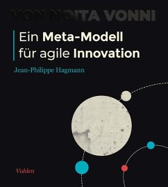 Ein Meta-Modell für agile Innovation - Hagmann, Jean-Philippe