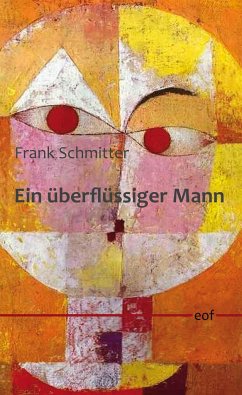 Ein überflüssiger Mann - Schmitter, Frank