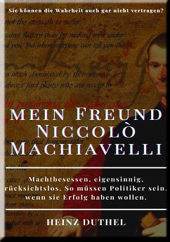 HEINZ DUTHEL, MEIN FREUND NICCOLÒ MACHIAVELLI (eBook, ePUB) - Duthel, Heinz