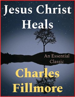 Jesus Christ Heals (eBook, ePUB) - Fillmore, Charles