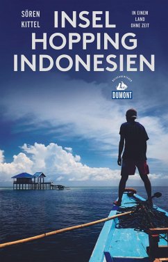 Inselhopping Indonesien (DuMont Reiseabenteuer) - Kittel, Sören