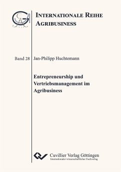 Entrepreneurship und Vertriebsmanagement im Agribusiness - Huchtemann, Jan-Philipp