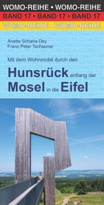 Mit dem Wohnmobil durch den Hunsrück entlang der Mosel in die Eifel - Scharla-Dey, Anette;Tschauner, Franz P.