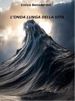 L'onda lunga della vita (eBook, ePUB) - Benedettini, Enrico