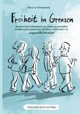 Freiheit in Grenzen ¿ Themen und Fallbeispiele zur Stärkung elterlicher Erziehungskompetenzen für Eltern mit Kindern im Jugendlichenalter