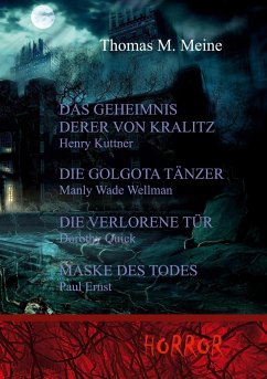 Das Geheimnis derer von Kralitz und andere Horrorgeschichten - Kuttner, Henry;Ernst, Paul;Wellman, Manly Wade