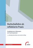 Hochschullehre als reflektierte Praxis Hochschullehre als reflektierte Praxis