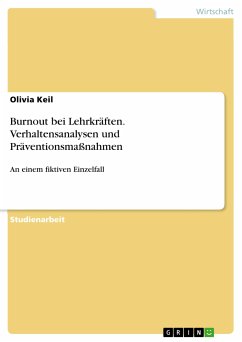 Burnout bei Lehrkräften. Verhaltensanalysen und Präventionsmaßnahmen (eBook, PDF) - Keil, Olivia