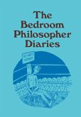 Bedroom Philosopher Diaries (eBook, ePUB)