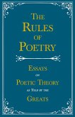 The Rules of Poetry - Essays on Poetic Theory as Told by the Greats (eBook, ePUB)
