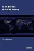 Who Needs Nuclear Power (eBook, ePUB)