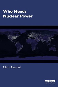 Who Needs Nuclear Power (eBook, ePUB) - Anastasi, Chris