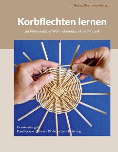 Korbflechten lernen (eBook, ePUB) - Prantl- von Albrecht, Nikolaus