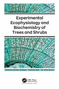 Experimental Ecophysiology and Biochemistry of Trees and Shrubs (eBook, PDF) - González Rodríguez, Humberto; Maiti, Ratikanta; Kumari, Ch. Aruna