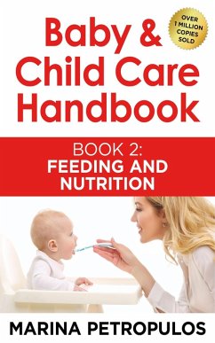 Feeding and Nutrition (Baby & Child Care Handbook, #2) (eBook, ePUB) - Petropulos, Marina