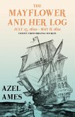 The Mayflower and Her Log - July 15, 1620 - May 6, 1621 - Chiefly from Original Sources (eBook, ePUB)