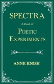 Spectra - A Book of Poetic Experiments (eBook, ePUB)