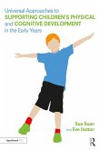 Universal Approaches to Support Children's Physical and Cognitive Development in the Early Years (eBook, PDF)