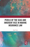 Perils of the Seas and Inherent Vice in Marine Insurance Law (eBook, PDF)