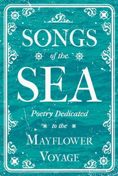 Songs of the Sea - Poetry Dedicated to the Mayflower Voyage (eBook, ePUB) - Various
