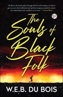 The Souls of Black Folk (eBook, ePUB) - Bois, W. E. B. Du