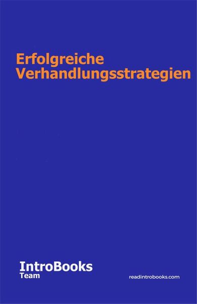 Erfolgreiche Verhandlungsstrategien (eBook, ePUB) Erfolgreiche Verhandlungsstrategien (eBook, ePUB)