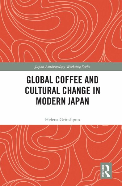 Global Coffee and Cultural Change in Modern Japan (eBook, PDF)
