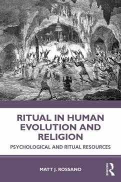 Ritual in Human Evolution and Religion (eBook, PDF) - Rossano, Matt J.