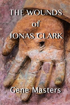 The Wounds of Jonas Clark (eBook, ePUB) - Masters, Gene