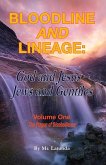 Bloodline and Lineage: God and Jesus, Jews and Gentiles (eBook, ePUB)