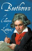 Beethoven - A Collection of Letters (eBook, ePUB)