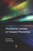 The Newman Lectures on Transport Phenomena (eBook, ePUB)