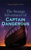 The Strange Adventures of Captain Dangerous (Vol. 1-3) (eBook, ePUB)