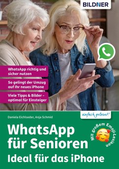 WhatsApp für Senioren (eBook, PDF) - Schmid, Anja; Eichlseder, Daniela