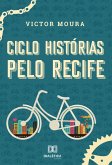 Ciclo Histórias pelo Recife (eBook, ePUB)