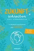 Zukunftschreiben statt Schwarzmalen (eBook, ePUB)