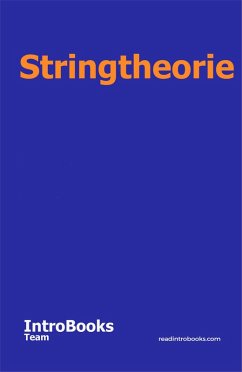 Stringtheorie (eBook, ePUB) - Team, IntroBooks