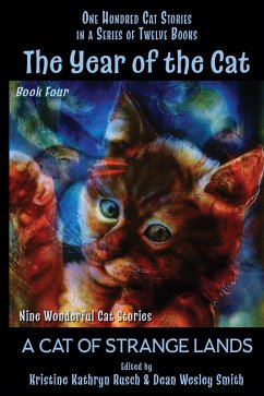 The Year of the Cat: A Cat of Strange Lands (eBook, ePUB) - Rusch, Kristine Kathryn; Smith, Dean Wesley; Reed, Annie; Mears, Stefon; Wellman, Manly Wade; Nesbit, E.; Patterson, Kent; McFarland, Meyari; Saunders, Leigh