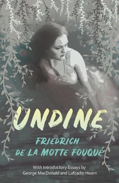 Undine (eBook, ePUB) - Fouqué, Friedrich de la Motte