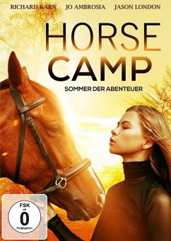 Horse Camp - Sommer der Abenteuer - Karn,Richard/London,Jason/Mellian,Kristin