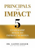 Principals with Impact: 5 Leadership Roles to Improve Schools