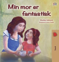 My Mom is Awesome (Danish Book for Kids) - Admont, Shelley; Books, Kidkiddos