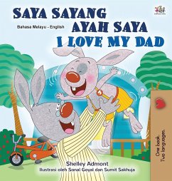 I Love My Dad (Malay English Bilingual Children's Book) - Admont, Shelley; Books, Kidkiddos